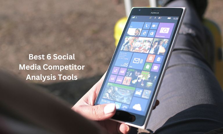 Best 6 Social Media Competitor Analysis Tools