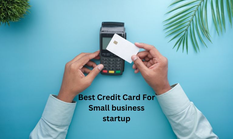 Best Credit Card For Small business startup