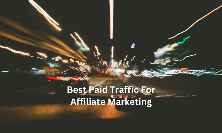 Best Paid Traffic For Affiliate Marketing