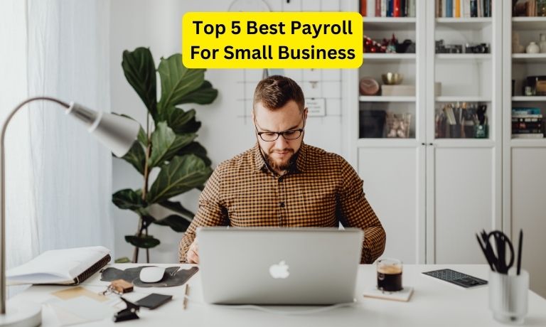 Top 5 Best Payroll For Small Business